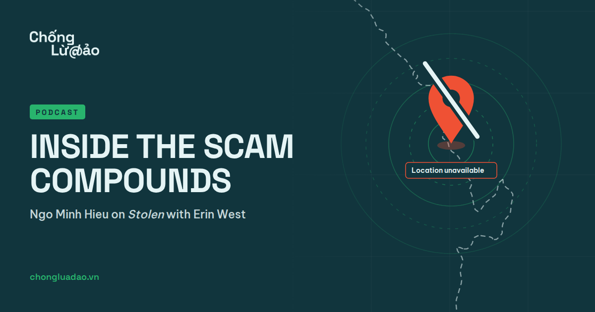 On the front line against scam compounds: Mr Ngo Minh Hieu on Stolen with Erin West